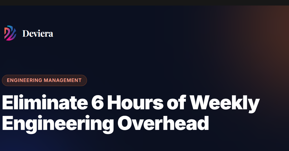 Eliminate 6 hours of weekly engineering overhead — an automation-driven manager setup system