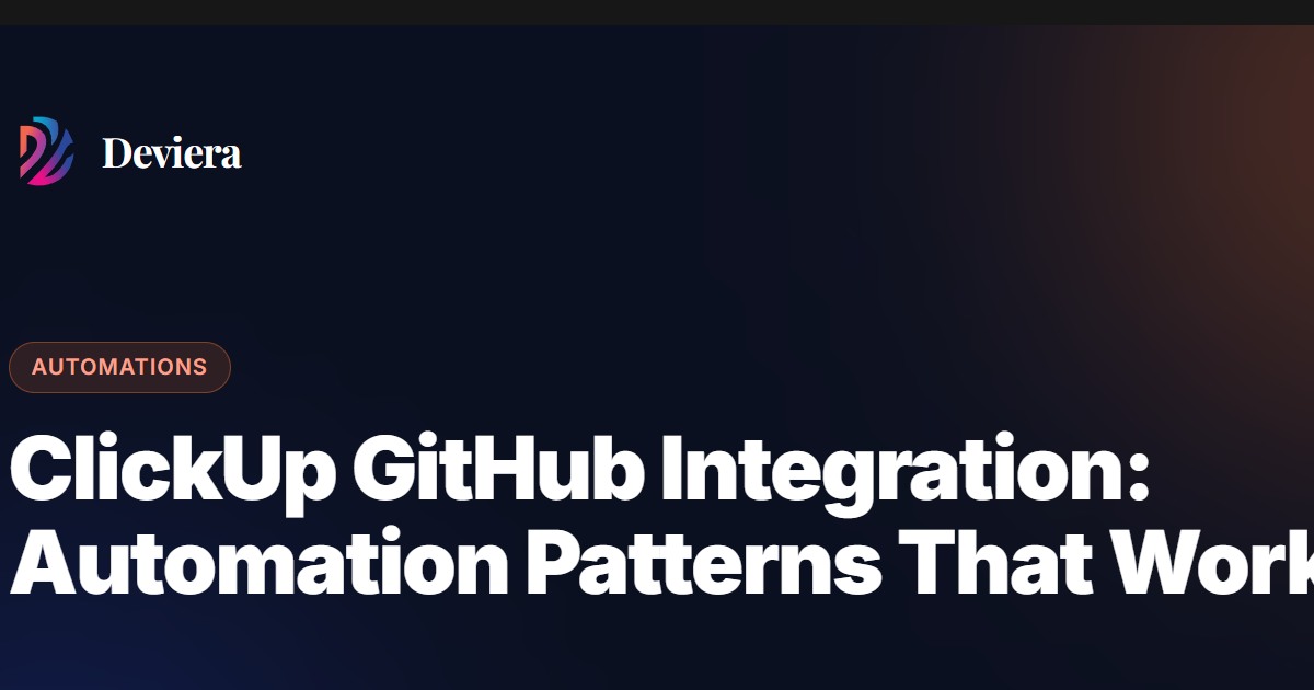 ClickUp GitHub integration — automation patterns that sync PRs and issues into ClickUp tasks automatically