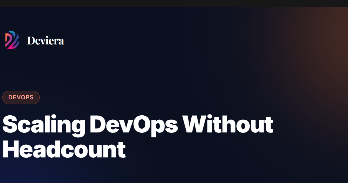 Scaling DevOps without headcount — using automation to absorb growth instead of hiring